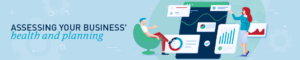 Assessing your business’ health and planning for the next year